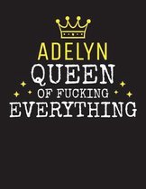 ADELYN - Queen Of Fucking Everything