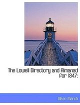 The Lowell Directory and Almanad for 1847