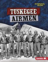 Heroes of World War II (Alternator Books ® ) - Tuskegee Airmen