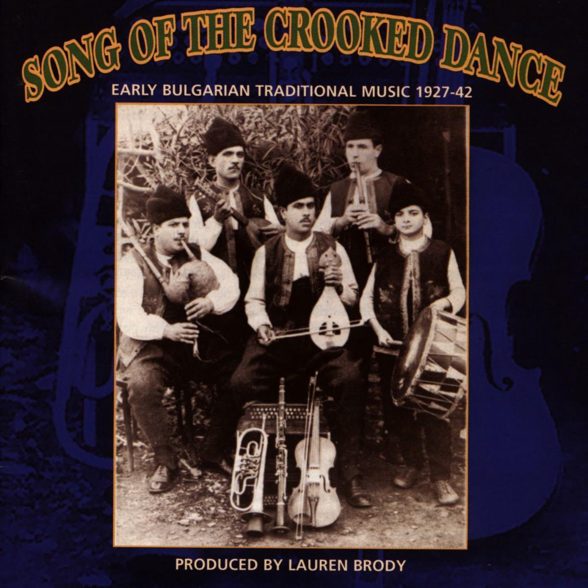 Song Of The Crooked: Early Bulgarian...