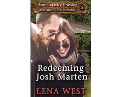Love in Oxley Crossing- Redeeming Josh Marten