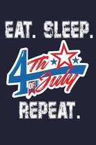 Eat. Sleep. 4th Of July Repeat.