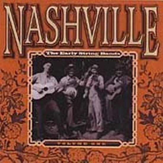 Nashville The Early String Bands Vol.1, Bunt Stevens CD (album