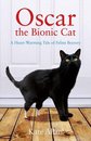 Oscar The Bionic Cat