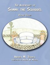 The Adventures of Sammy the Squirrel