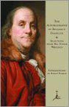 The Autobiography of Benjamin Franklin & Selections from His Other Writings