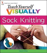 Teach Yourself VISUALLY Consumer 13 - Teach Yourself VISUALLY Sock Knitting