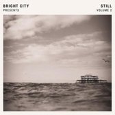Bright City Presents: Still. Vol. 2