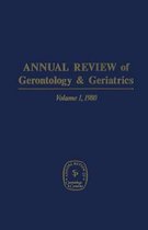 Annual Review of Gerontology and Geriatrics: 1