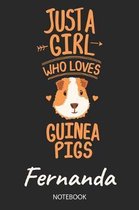 Just A Girl Who Loves Guinea Pigs - Fernanda - Notebook