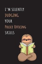 I'm Silently Judging Your Police Officing Skills