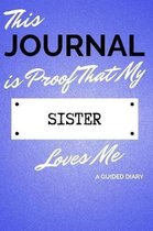 This Journal Is Proof That My Sister Loves Me
