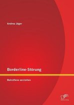Borderline-Störung: Betroffene verstehen