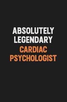 Absolutely Legendary Cardiac Psychologist