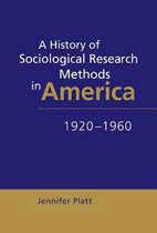 A History of Sociological Research Methods in America, 1920-1960