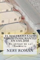 El Maltrato a los Ninos Inmigrantes en USA 2018