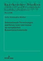 Saarbr�cker Studien Zum Privat- Und Wirtschaftsrecht- Internationale Verweisungen und forum (non) conveniens im europaeischen Konzerninsolvenzrecht