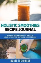 Holistic Smoothies Recipe Journal