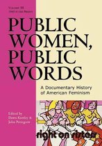 Public Women, Public Words, Volume III