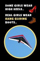 Some Girls Wear High Heels, Real Girls Wear Hang Gliding Boots