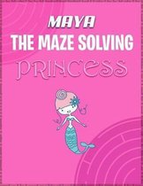 Maya the Maze Solving Princess