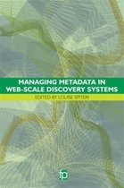 Managing Metadata in Web-Scale Discovery Systems