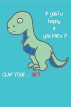 If you re happy & you know it CLAP YOUR ... OH!!!