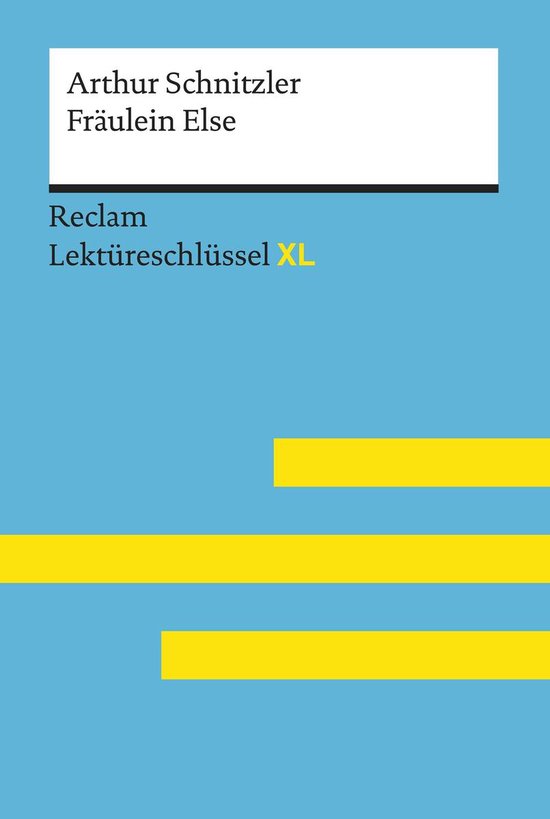 Reclam Lektüreschlüssel XL - Fräulein Else von Arthur Schnitzler