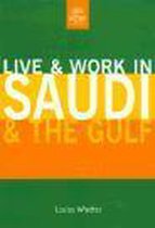 Live and Work in Saudi and the Gulf
