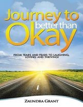 Journey to Better Than Okay