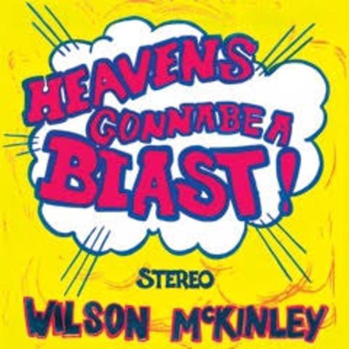 Heaven's Gonna Be A Blast!