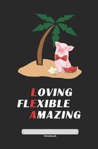 Loving Flexible Amazing Notebook