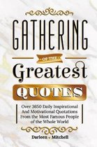 Gathering of the Greatest Quotes