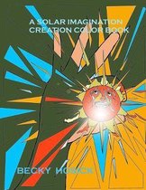 A Solar Imagination Creation Color Book