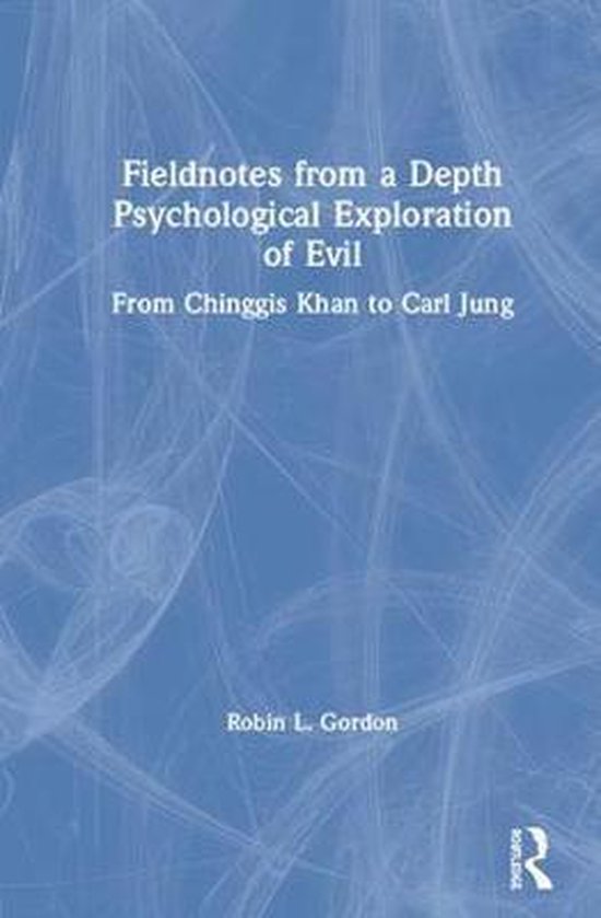 Fieldnotes from a Depth Psychological Exploration of Evil - cover