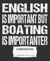 English Is Important But Boating Is Importanter Composition