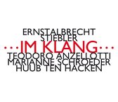 Stiebler, E: Im Klang -Anzellotti, Schroeder, et al