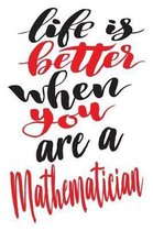 Life is Better When You Are A Mathematician