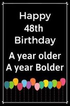 Happy 48th Birthday A Year Older A Year Bolder