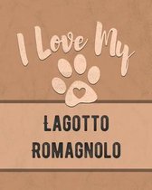 I Love My Lagotto Romagnolo