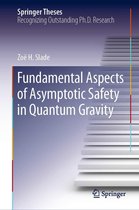 Springer Theses - Fundamental Aspects of Asymptotic Safety in Quantum Gravity