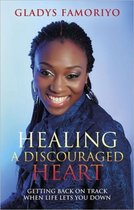 Healing A Discouraged Heart