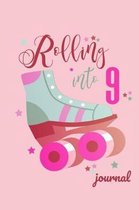 Rolling Into 9 Journal