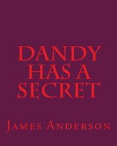 Dandy Has A Secret