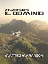 Il Dominio. Atlantis Era (Vol. 2)