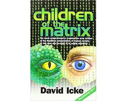 Children of the Matrix How an Interdimentional Race Has Controlled the Planet for Thousands of Years  And Still Does
