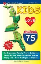Kids Love Travel Guides- Kids Love I-75, 3rd Edition