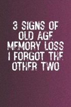 3 Signs Of Old Age Memory Loss I Forgot The Other Two