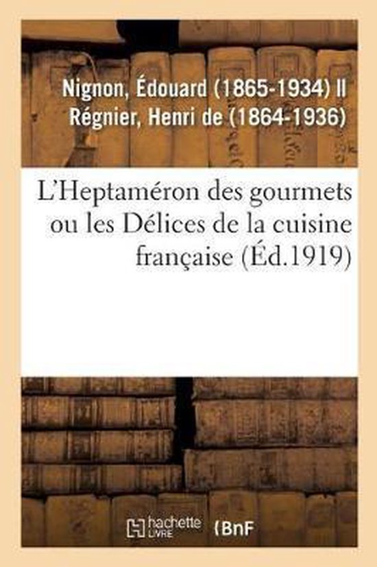 L'Heptam ron Des Gourmets Ou Les D lices de la Cuisine Fran aise