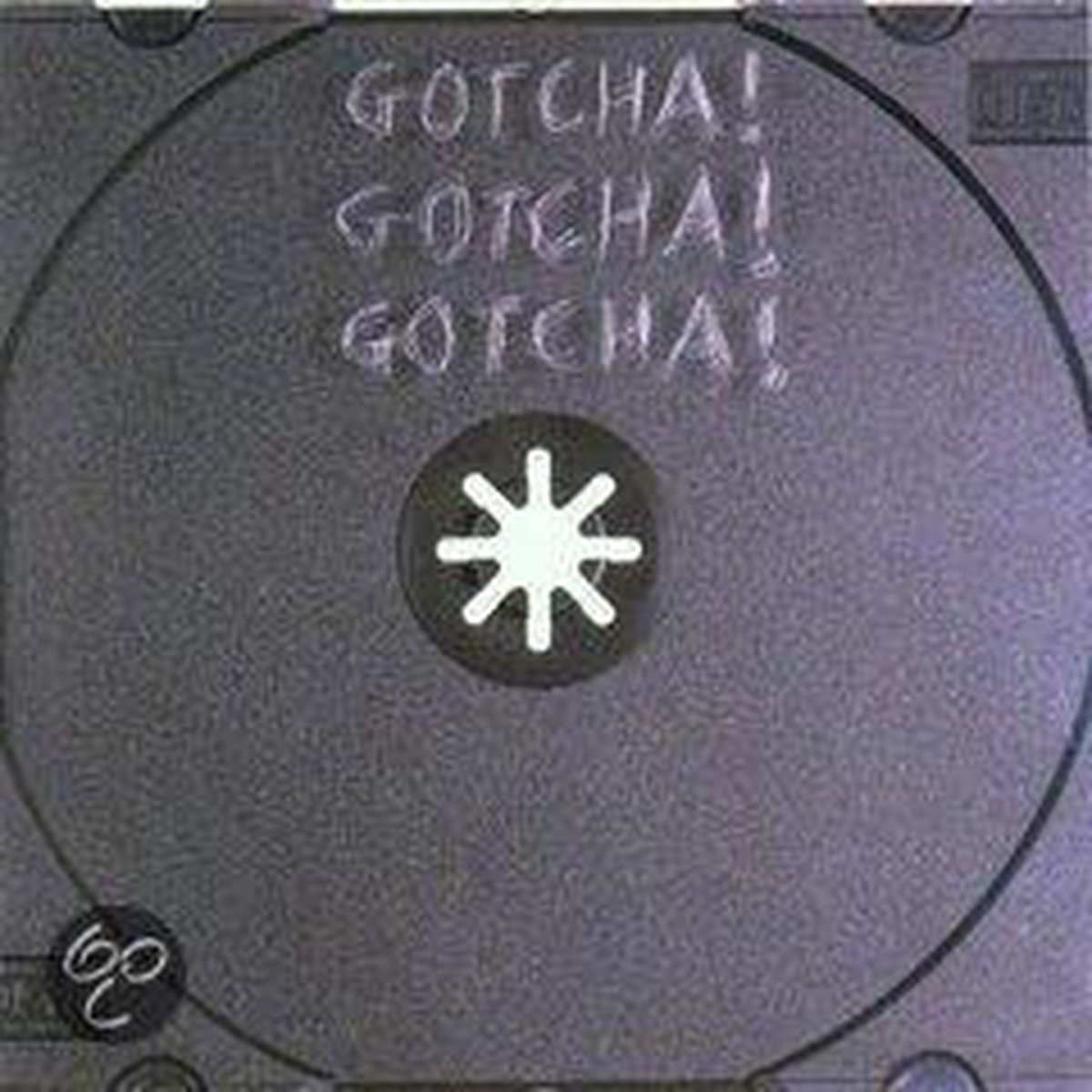 Gotcha! Gotcha!